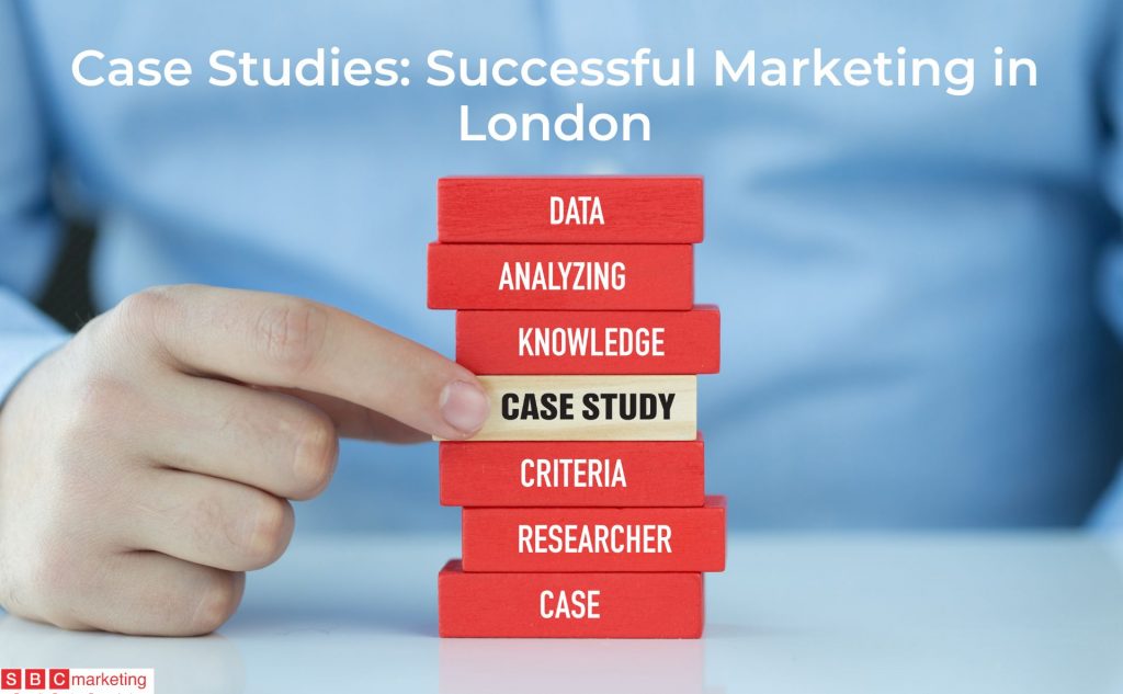 Case Studies: Successful Marketing in London