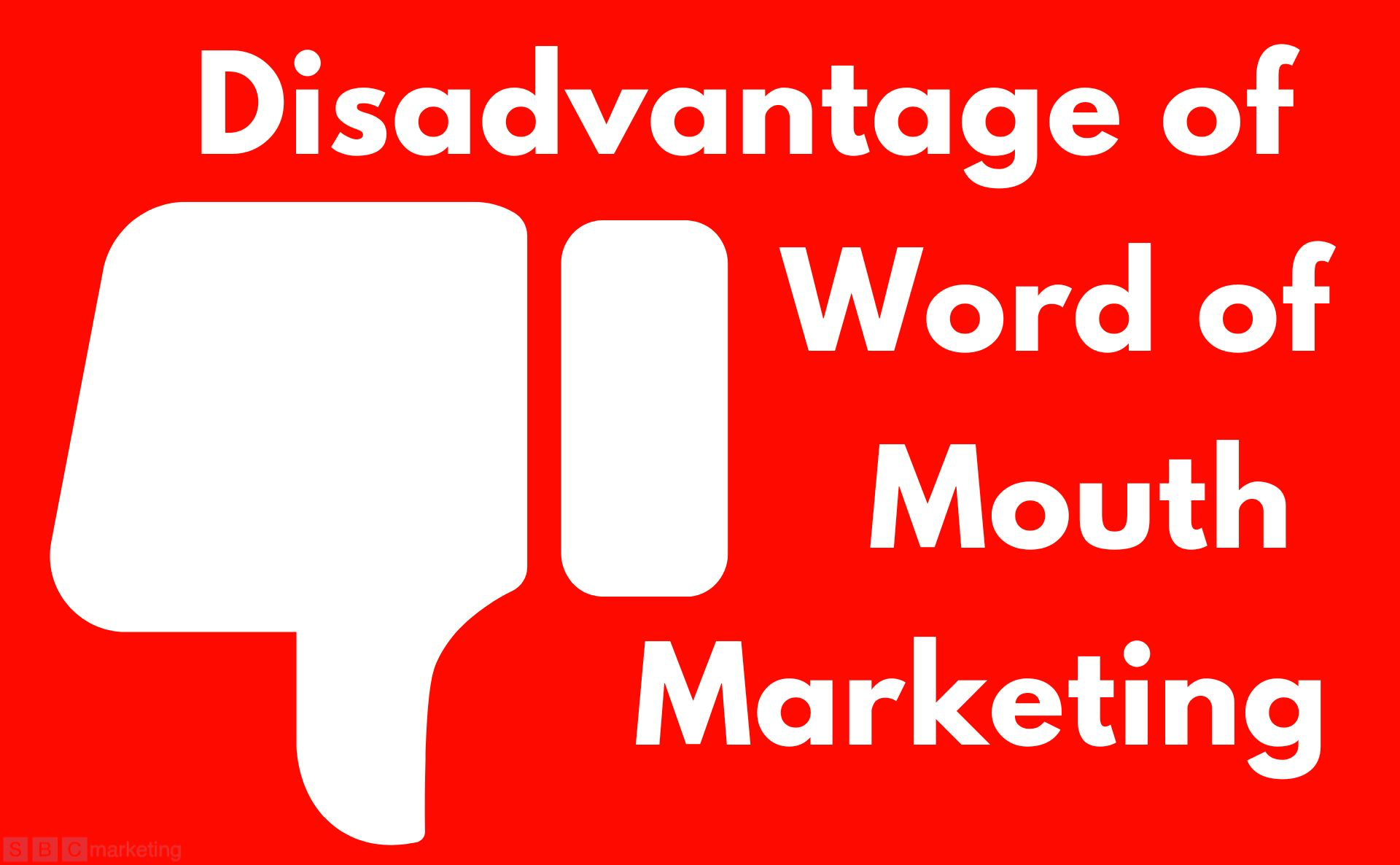 Disadvantage of Word of Month Marketing - SBC Marketing London