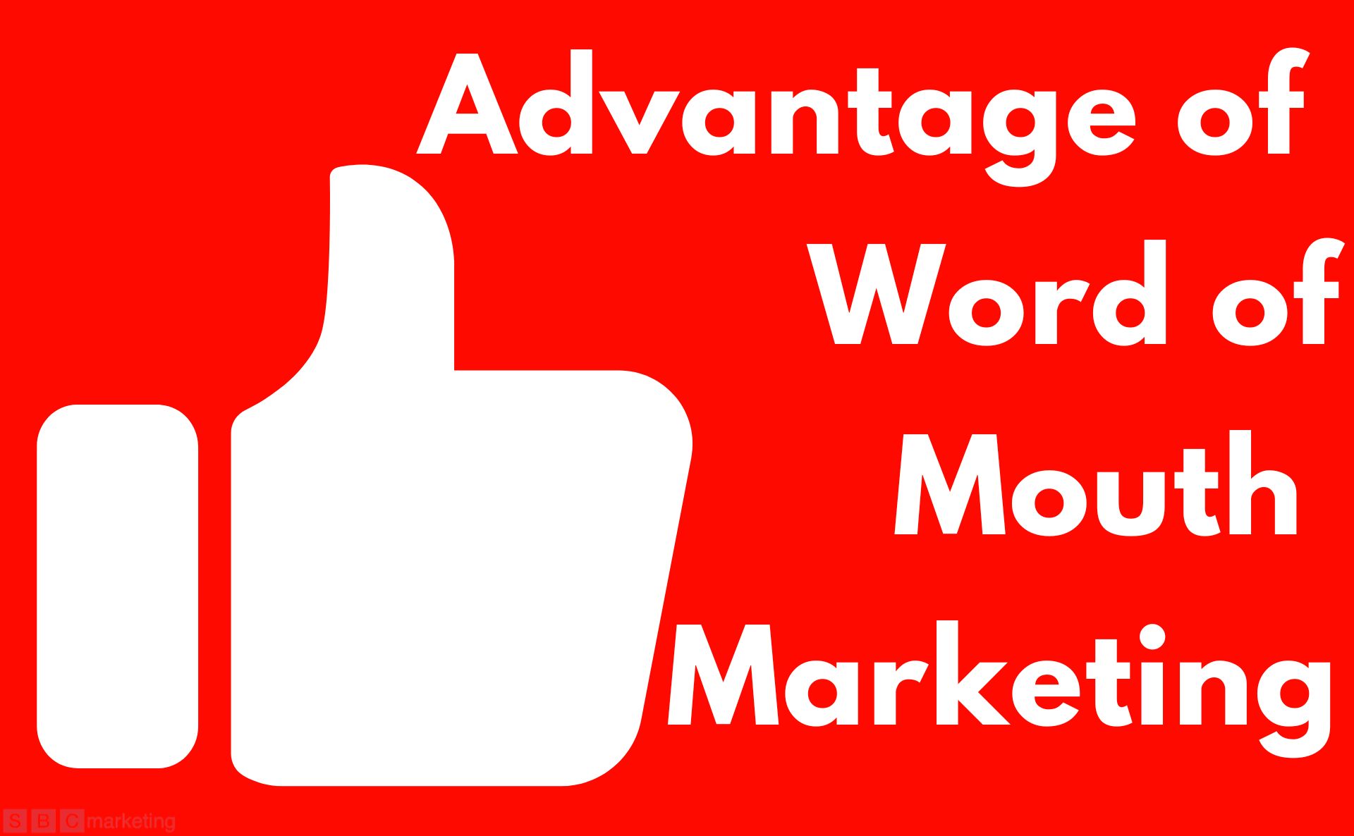 Advantage of Word of Month Marketing - SBC Marketing London