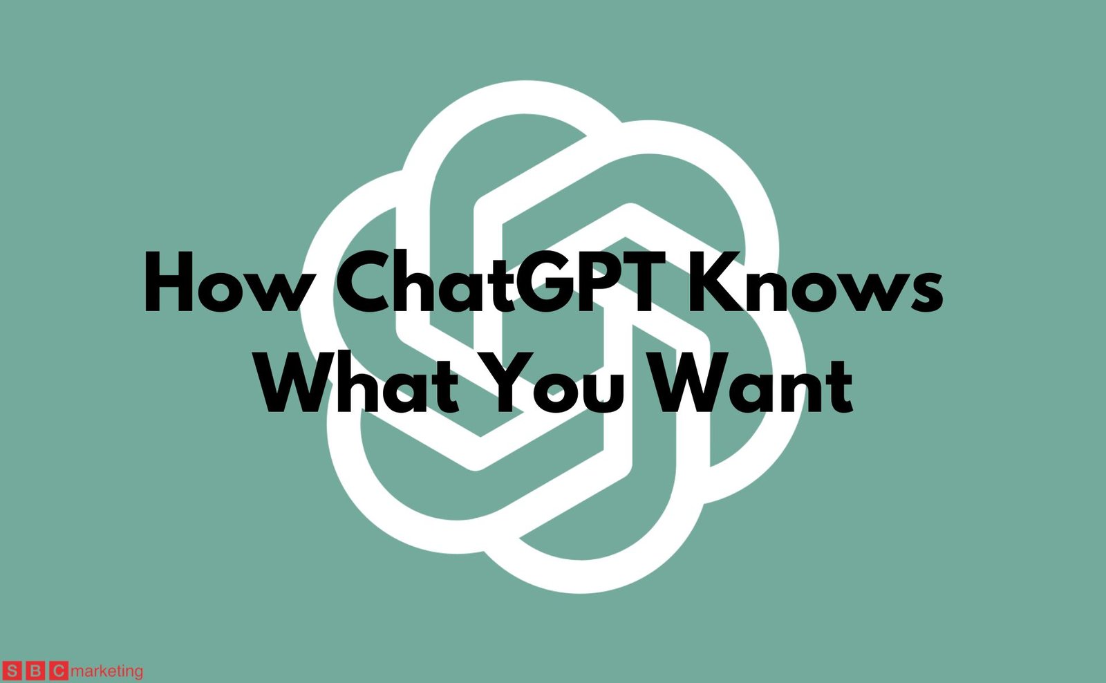 How ChatGPT Knows What You Want