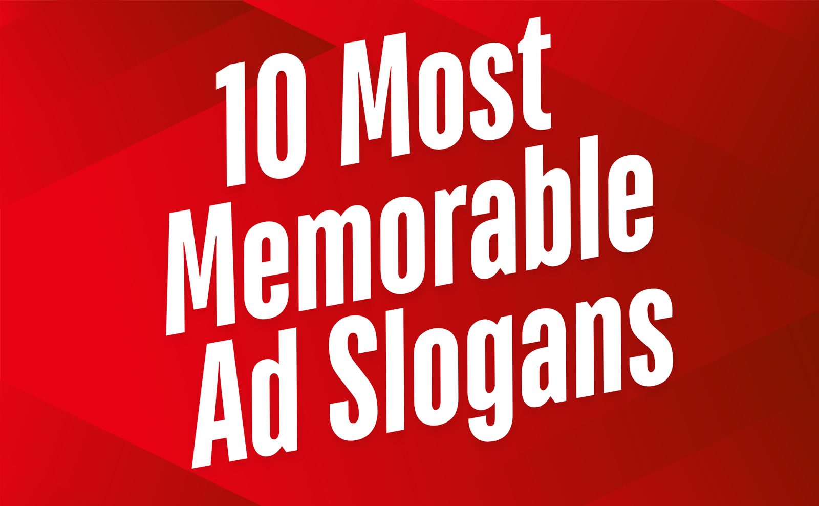 10 Most Memorable Ad Slogans - SBC Marketing London